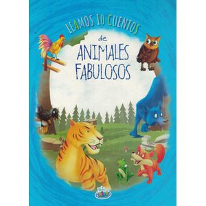 LEAMOS 10 CUENTOS DE ANIMALES FABULOSOS - Autores Varios