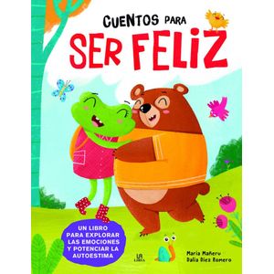 CUENTOS PARA SER FELIZ - Mañeru, Maria