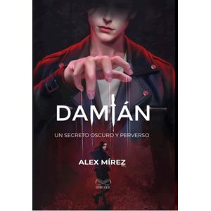 DAMIAN UN SECRETO OSCURO Y PERVERSO - Mirez, Alex
