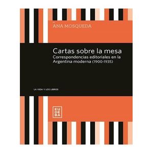 CARTAS SOBRE LA MESA - MOSQUEDA, ANA
