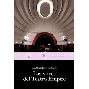 VOCES DEL TEATRO EMPIRE, LAS - ROZZI DE BERGEL, ANA