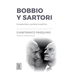 BOBBIO Y SARTORI - PASQUINO, GIANFRANCO