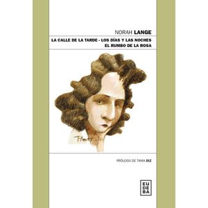 CALLE DE LA TARDE, LA/ LOS DIAS Y LAS NOCHES/ EL RUMBO DE LA ROSA - LANGE, NORAH
