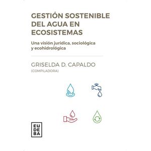 GESTION SOSTENIBLE DEL AGUA EN ECOSISTEMAS - CAPALDO, GRISELDA