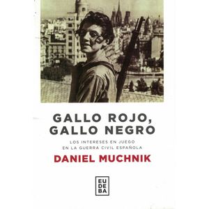 GALLO ROJO, GALLO NEGRO - Muchnik, Daniel