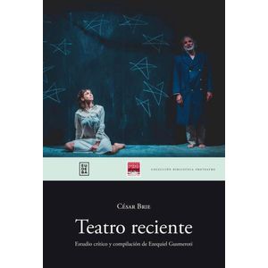 TEATRO RECIENTE - BRIE, CESAR