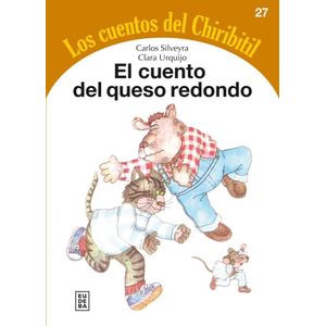 CUENTO DEL QUESO REDONDO, EL - SILVEYRA, CARLOS