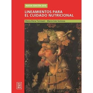 LINEAMIENTO PARA EL CUIDADO NUTRICIONAL - TORRESANI, MARIA ELENA
