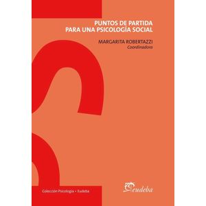 PUNTOS DE PARTIDA PARA UNA PSICOLOGIA SOCIAL - ROBERTAZZI, MARGARITA