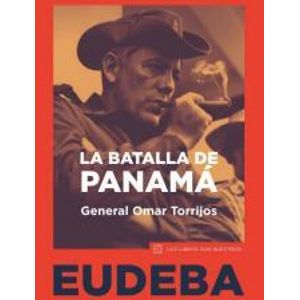 BATALLA DE PANAMA, LA - TORRIJOS, OMAR