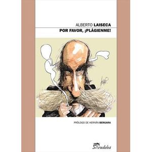 POR FAVOR PLAGIENME! - LAISECA, ALBERTO