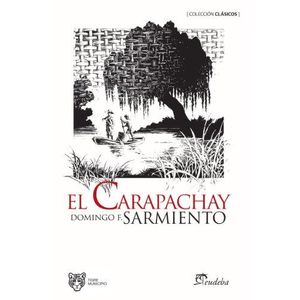 CARAPACHAY, EL - SARMIENTO, DOMINGO FAUSTINO