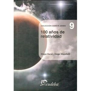 100 AÑOS DE RELATIVIDAD - HARARI, DIEGO