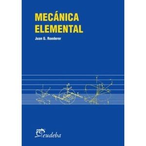 MECANICA ELEMENTAL - ROEDERER, JUAN G.