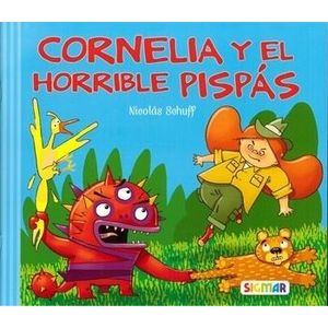 CORNELIA Y EL HORRIBLE PISPAS - SCHUFF, NICOLAS