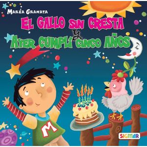 GALLO SIN CRESTA Y AYER CUMPLI CINCO AÑOS, EL - Granata, Maria