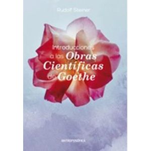 INTRODUCCIONES A LAS OBRAS CIENTIFICAS DE GOETHE - STEINER, RUDOLF