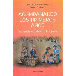 ACOMPAÑANDO LOS PRIMEROS AÑOS - GONZALEZ RENA, IGNACIA