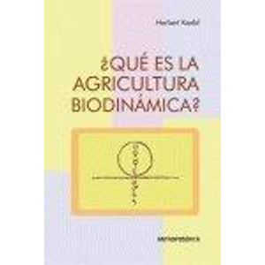 QUE ES LA AGRICULTURA BIODINAMICA? - KOEBF, HERBERT