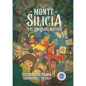 MONTE SILICIA Y EL SONIDO DEL MISTERIO - CASTROMAN, ESTEBAN