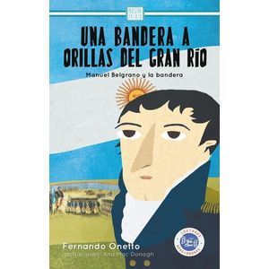 UNA BANDERA A ORILLAS DEL GRAN RIO - ONETTO, FERNANDO