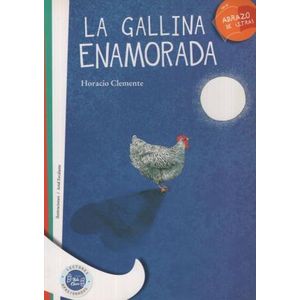 GALLINA ENAMORADA, LA - CLEMENTE, HORACIO
