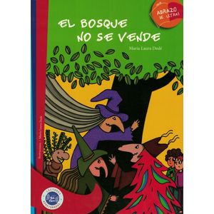 BOSQUE NO SE VENDE, EL - DEDE, MARIA LAURA