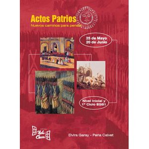 ACTOS PATRIOS- 25 DE MAYO/ 20 DE JUNIO - GARAY, ELVIRA
