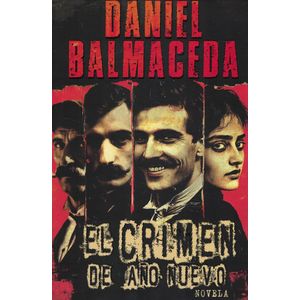 CRIMEN DE AÑO NUEVO, EL - Balmaceda, Daniel