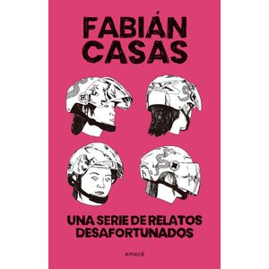 UNA SERIE DE RELATOS DESAFORTUNADOS - Casas, Fabian