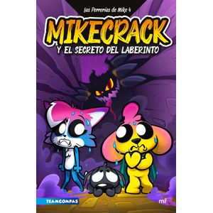 MIKECRACK Y EL SECRETO DEL LABERINTO LAS PERRERIAS DE MIKE 4 - Mikecrack
