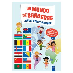 UN MUNDO DE BANDERAS JUEGA PEGA Y APRENDE - Anonimo