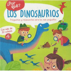 DINOSAURIOS, LOS PREGUNTAS Y RESPUESTAS PARA LOS MAS PEQUEÑOS - Anonimo