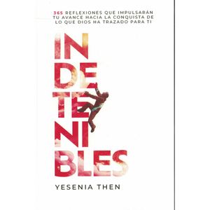 INDETENIBLES - Then, Yesenia