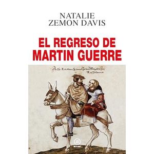 REGRESO DE MARTIN GUERRE, EL - Zemon Davis, Natalie