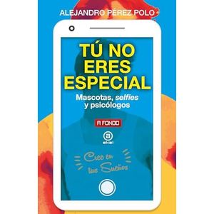 TU NO ERES ESPECIAL - PEREZ POLO, ALEJANDRO