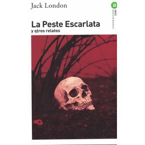 PESTE ESCARLATA Y OTROS RELATOS, LA - LONDON, JACK