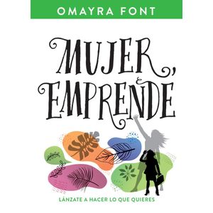 MUJER EMPRENDE - Font, Omayra