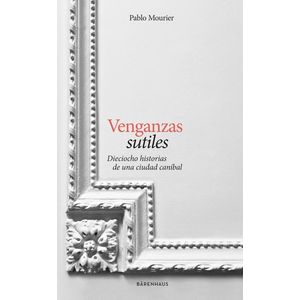 VENGANZAS SUTILES - MOURIER, PABLO