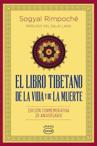 LIBRO TIBETANO DE LA VIDA Y DE LA MUERTE, EL - Rimpoche, Sogyal