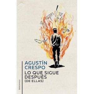 LO QUE SIGUE DESPUES (DE ELLAS) - CRESPO, AGUSTIN