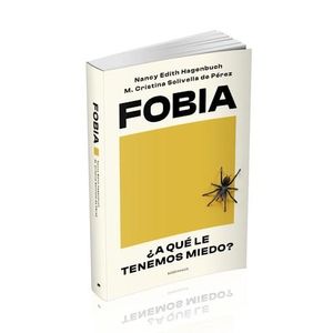 FOBIA A QUE LE TENEMOS MIEDO? - HAGENBUCH, NANCY EDITH