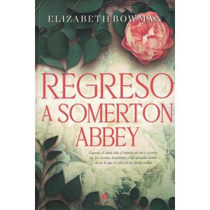 REGRESO A SOMERTON ABBEY - Bowman, Elizabeth