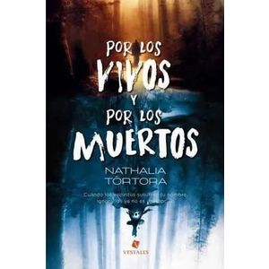 POR LOS VIVOS Y POR LOS MUERTOS - Tortora, Nathalia