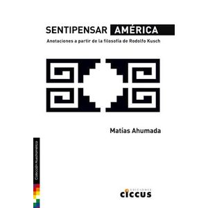 SENTIPENSAR AMERICA - AHUMADA, MATIAS