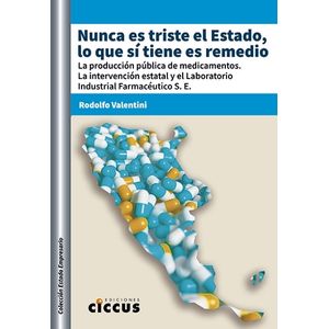 NUNCA ES TRISTE EL ESTADO LO QUE SI TIENE ES REMEDIO - VALENTINI, RODOLFO