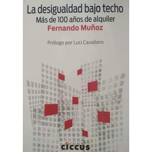 DESIGUALDAD BAJO TECHO, LA - MUÑOZ, FERNANDO