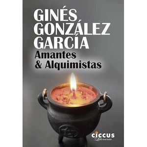 AMANTES Y ALQUIMISTAS - GONZALES GARCIA, GINES