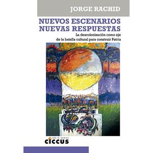NUEVOS ESCENARIOS, NUEVAS RESPUESTAS - RACHID, JORGE