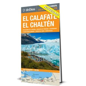GUIA MAPA- EL CALAFATE/ EL CHALTEN - DE DIOS, JULIAN